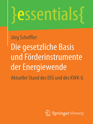 cover image of Die gesetzliche Basis und Förderinstrumente der Energiewende